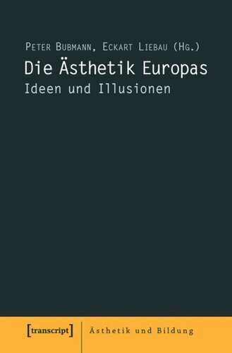 Die Ästhetik Europas: Ideen und Illusionen