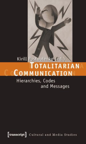Totalitarian Communication: Hierarchies, Codes and Messages