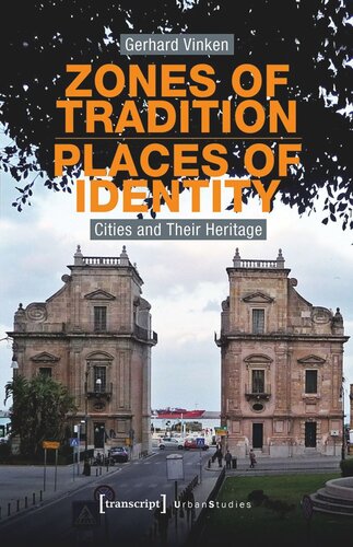 Zones of Tradition - Places of Identity: Cities and Their Heritage