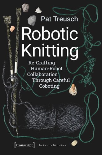 Robotic Knitting: Re-Crafting Human-Robot Collaboration Through Careful Coboting