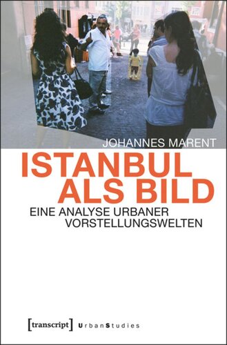 Istanbul als Bild: Eine Analyse urbaner Vorstellungswelten