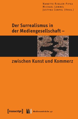 Der Surrealismus in der Mediengesellschaft - zwischen Kunst und Kommerz