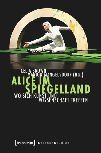 Alice im Spiegelland: Wo sich Kunst und Wissenschaft treffen