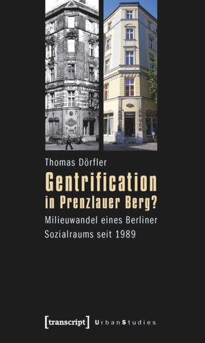 Gentrification in Prenzlauer Berg?: Milieuwandel eines Berliner Sozialraums seit 1989