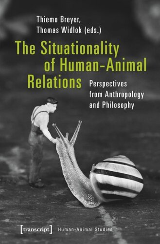 The Situationality of Human-Animal Relations: Perspectives from Anthropology and Philosophy