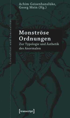 Monströse Ordnungen: Zur Typologie und Ästhetik des Anormalen