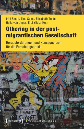 Othering in der postmigrantischen Gesellschaft: Herausforderungen und Konsequenzen für die Forschungspraxis