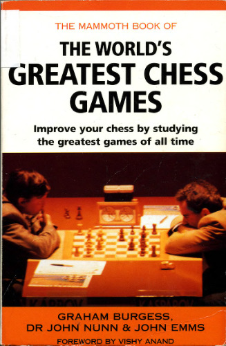 The Mammoth Book of the World's Greatest Chess Games
