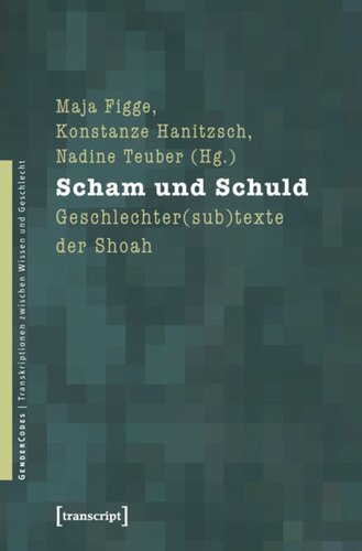 Scham und Schuld: Geschlechter(sub)texte der Shoah