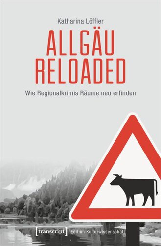 Allgäu reloaded: Wie Regionalkrimis Räume neu erfinden