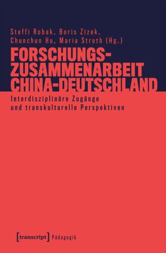 Forschungszusammenarbeit China-Deutschland: Interdisziplinäre Zugänge und transkulturelle Perspektiven