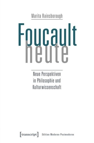 Foucault heute: Neue Perspektiven in Philosophie und Kulturwissenschaft