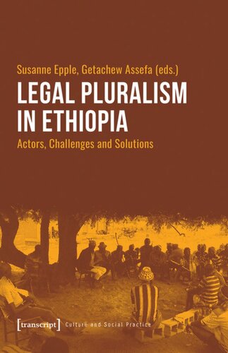 Legal Pluralism in Ethiopia: Actors, Challenges and Solutions