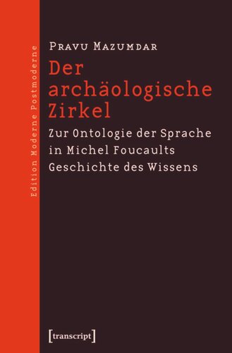 Der archäologische Zirkel: Zur Ontologie der Sprache in Michel Foucaults Geschichte des Wissens