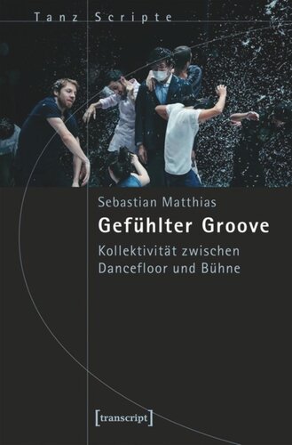 Gefühlter Groove: Kollektivität zwischen Dancefloor und Bühne
