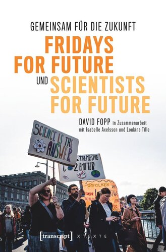 Gemeinsam für die Zukunft - Fridays For Future und Scientists For Future: Vom Stockholmer Schulstreik zur weltweiten Klimabewegung