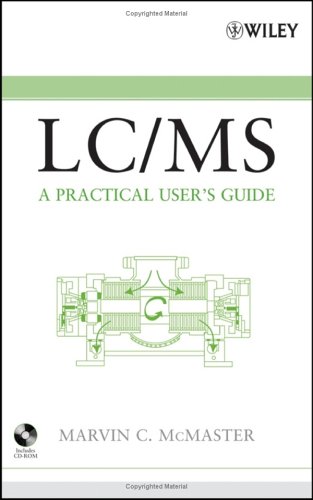 LC/MS: A Practical User's Guide