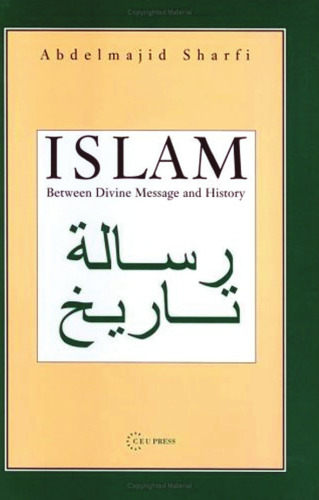 Islam: Between Divine Message and History