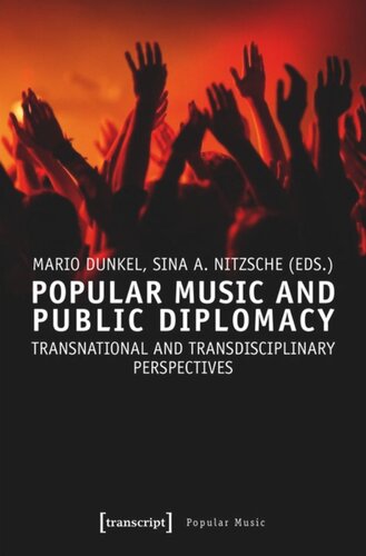 Popular Music and Public Diplomacy: Transnational and Transdisciplinary Perspectives