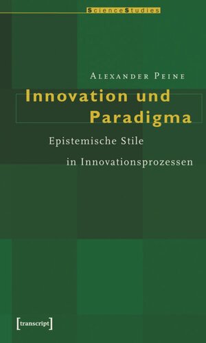 Innovation und Paradigma: Epistemische Stile in Innovationsprozessen
