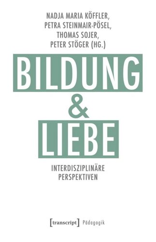 Bildung und Liebe: Interdisziplinäre Perspektiven