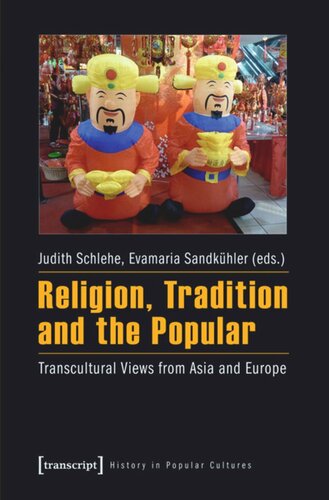 Religion, Tradition and the Popular: Transcultural Views from Asia and Europe