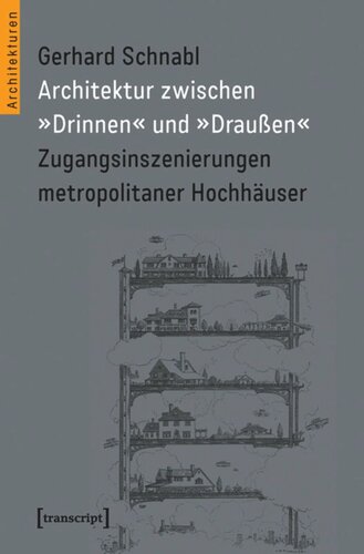Architektur zwischen »Drinnen« und »Draußen«: Zugangsinszenierungen metropolitaner Hochhäuser