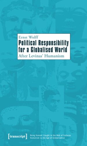 Political Responsibility for a Globalised World: After Levinas' Humanism