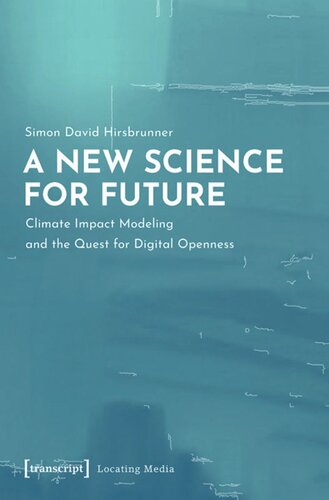 A New Science for Future: Climate Impact Modeling and the Quest for Digital Openness