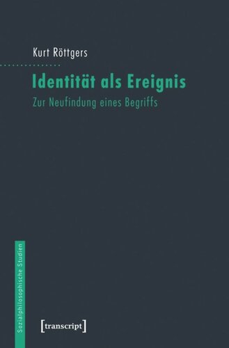 Identität als Ereignis: Zur Neufindung eines Begriffs