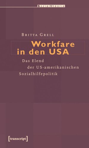 Workfare in den USA: Das Elend der US-amerikanischen Sozialhilfepolitik