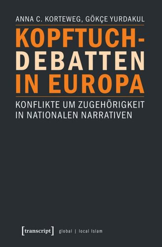 Kopftuchdebatten in Europa: Konflikte um Zugehörigkeit in nationalen Narrativen