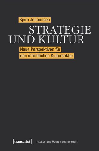 Strategie und Kultur: Neue Perspektiven für den öffentlichen Kultursektor