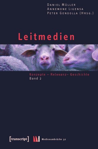 Leitmedien: Konzepte - Relevanz - Geschichte, Band 2