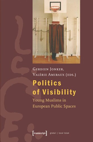 Politics of Visibility: Young Muslims in European Public Spaces