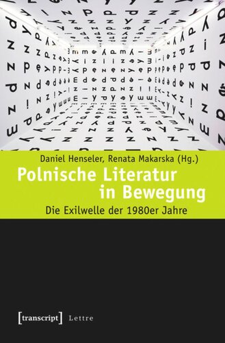 Polnische Literatur in Bewegung: Die Exilwelle der 1980er Jahre