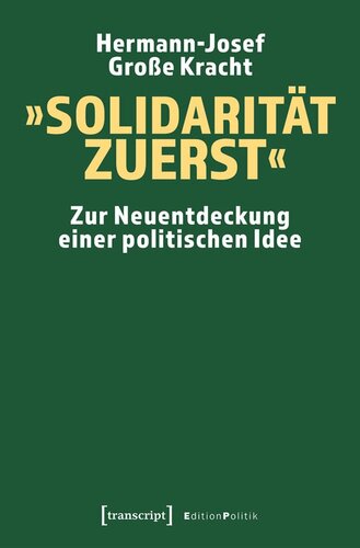 »Solidarität zuerst«: Zur Neuentdeckung einer politischen Idee