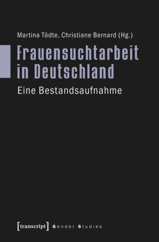 Frauensuchtarbeit in Deutschland: Eine Bestandsaufnahme