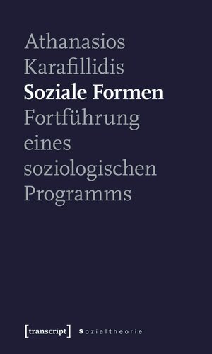Soziale Formen: Fortführung eines soziologischen Programms