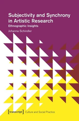 Subjectivity and Synchrony in Artistic Research: Ethnographic Insights