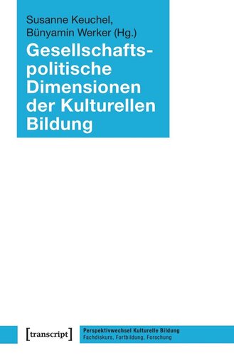 Gesellschaftspolitische Dimensionen der Kulturellen Bildung