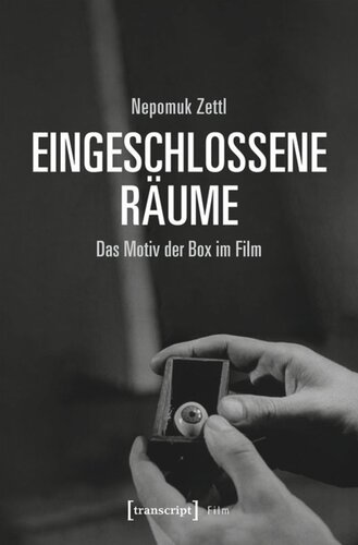 Eingeschlossene Räume: Das Motiv der Box im Film