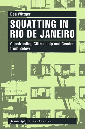 Squatting in Rio de Janeiro: Constructing Citizenship and Gender from Below