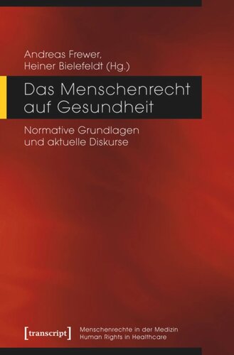 Das Menschenrecht auf Gesundheit: Normative Grundlagen und aktuelle Diskurse