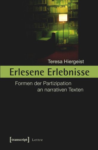 Erlesene Erlebnisse: Formen der Partizipation an narrativen Texten