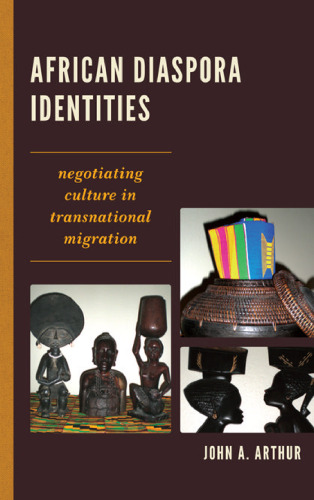 African Diaspora Identities: Negotiating Culture in Transnational Migration