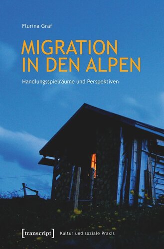 Migration in den Alpen: Handlungsspielräume und Perspektiven