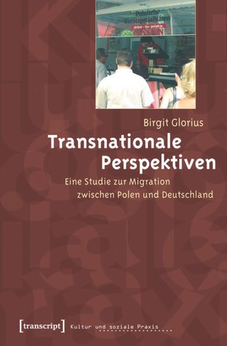 Transnationale Perspektiven: Eine Studie zur Migration zwischen Polen und Deutschland