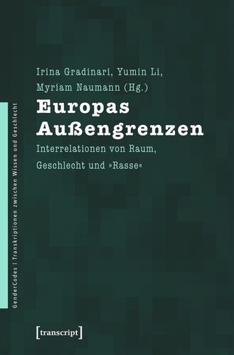Europas Außengrenzen: Interrelationen von Raum, Geschlecht und »Rasse«
