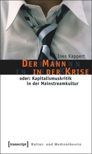 Der Mann in der Krise: oder: Kapitalismuskritik in der Mainstreamkultur